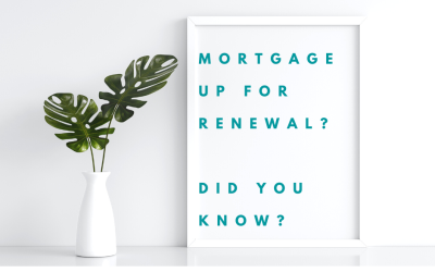 IS YOUR MORTGAGE UP FOR RENEWAL IN 4-6 MONTHS?